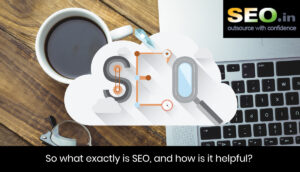 So-what-exactly-is-SEO-and-how-is-it-helpful