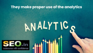 They-make-proper-use-of-the-analytics