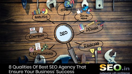 8-Qualities-Of-Best-SEO-Agency-That-Ensure-Your-Business'-Success